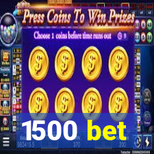 1500 bet